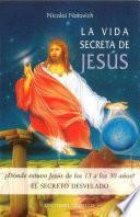 La Vida Secreta De Jesus / The Secret Life of Jesus