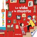 La vida y la muerte