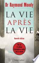 La Vie après la vie - Nouvelle edition