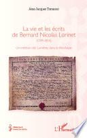 La vie et les écrits de Bernard Nicolas Lorinet (1749-1814)