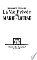 La vie privée de Marie-Louise