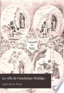 La villa de Guadalupe Hidalgo
