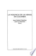 La violencia de las armas en Colombia