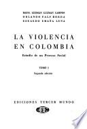 La violencia en Colombia: Historia y geografía de la violencia. Elementos estructurales del conflicto. Sociología de la violencia