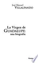 La Virgen de Guadalupe