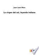 La virgen del sol, leyenda indiana