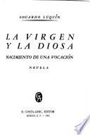 La Virgen y la diosa, nacimiento de una vocación