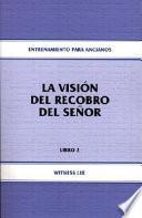 La Vision Del Recobro Del Senor