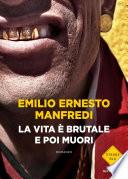 La vita è brutale e poi muori
