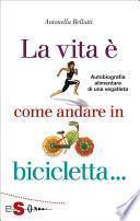 La vita è come andare in bicicletta