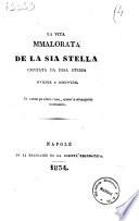 La vita mmalorata de la Sia Stella contata da essa stessa nvierze a schiovere ..