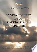 La vita segreta di un Cacciatore di Spettri