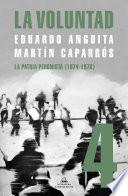 La Voluntad 4. La patria peronista (1974 - 1976)
