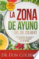 La Zona de Ayuno Del Doctor Colbert / Dr. Colbert's Fasting Zone