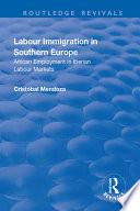 Labour Immigration in Southern Europe