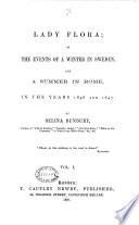 Lady Flora, Or, The Events of a Winter in Sweden and a Summer in Rome in the Years 1846 and 1847