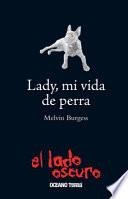 Lady, Mi Vida de Perra