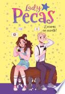 Lady Pecas 4 - ¡Locuras en secreto!