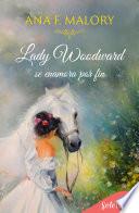 Lady Woodward se enamora por fin