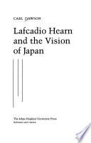 Lafcadio Hearn and the Vision of Japan