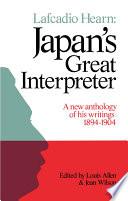 Lafcadio Hearn: Japan's Great Interpreter