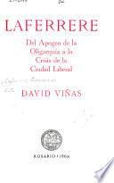 Laferrère: del apogeo de la oligarquía a la crisis de la ciudad liberal