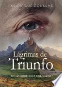 Lagrimas de Triunfo