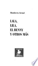 Lala, Lila, el Benny y otros más