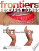 Language by mouth and by hand