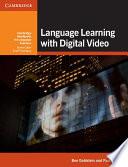 Language Learning with Digital Video