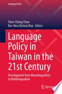 Language Policy in Taiwan in the 21st Century