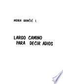 Largo camino para decir adiós