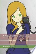 Largo, Noche - Libre, Libre