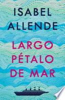 Largo pétalo de mar / A Long Petal of the Sea