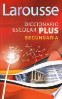 Larousse Diccionario Escolar Plus Secundaria