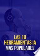 Las 10 Herramientas IA Más Populares