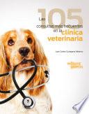 Las 105 consultas más frecuentes en la clínica veterinaria