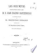 Las 1633 notas puestas por el Exmo. é Ilmo. Sr. D. Juan Eugenio Hartzenbusch a La primera edición del ingenioso hidalgo, reproducida por D. Francisco López Fabra con la foto-tipografía