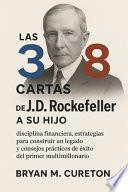 Las 38 Cartas De J.D. Rockefeller A Su Hijo