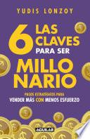 Las 6 claves para ser millonario