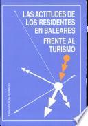 Las actitudes de los residentes en Baleares frente al turismo