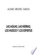 Las aguas, las hierbas, los huesos y los espíritus