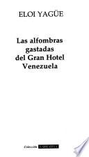 Las alfombras gastadas del Gran Hotel Venezuela
