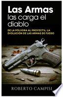 Las armas las carga el diablo