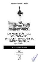 Las artes plásticas venezolanas en el centenario de la independencia, 1910-1911