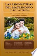 Las asignaturas del matrimonio (o de la pareja) / The Subjects of Marriage (or Couple)