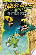 Las aventuras de Carlos Castle y el bebé-creeper. La ciudad oculta