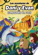 Las aventuras de Dani y Evan 10. Espinosaurio vs. T-Rex