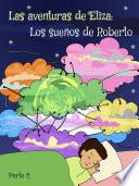 Las aventuras de Eliza: Los sueños de Roberto