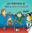 Las aventuras de Facu y Café con Leche 3